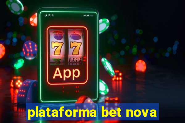 plataforma bet nova